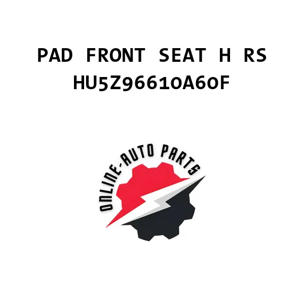 PAD FRONT SEAT H RS - HU5Z96610A60F - Ford