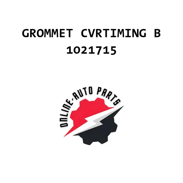 GROMMET CVRTIMING B
