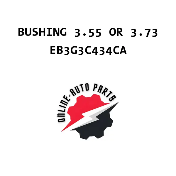 BUSHING 3.55 OR 3.73 - EB3G3C434CA - Ford
