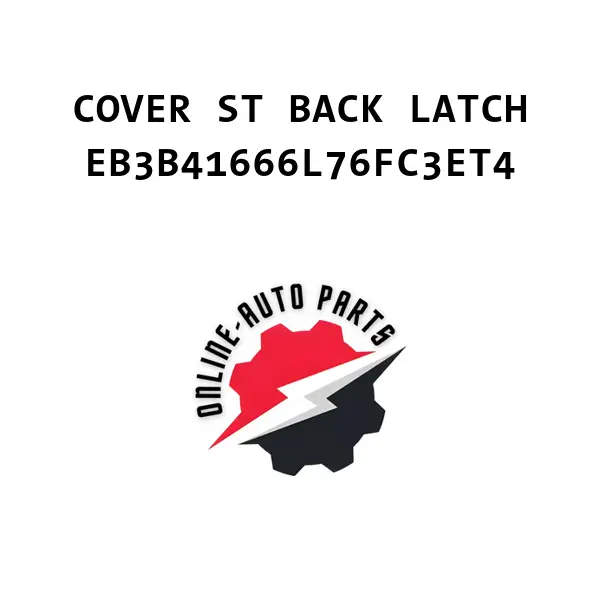 COVER ST BACK LATCH - EB3B41666L76FC3ET4 - Ford