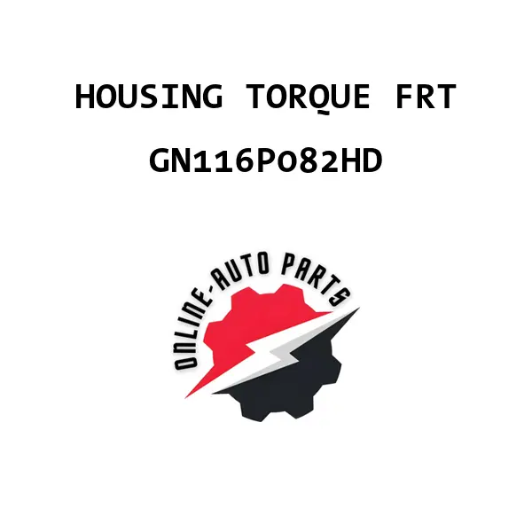 HOUSING TORQUE FRT - GN116P082HD - Ford
