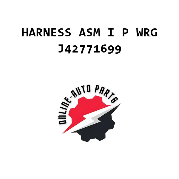 HARNESS ASM I P WRG - J42771699 - Chevrolet