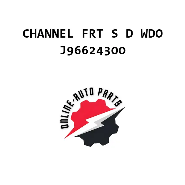 CHANNEL FRT S D WDO - J96624300 - Chevrolet