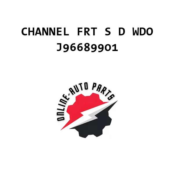 CHANNEL FRT S D WDO - J96689901 - Chevrolet