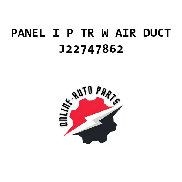 PANEL I P TR W AIR DUCT - J22747862 - Chevrolet