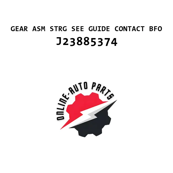 GEAR ASM STRG SEE GUIDE CONTACT BFO - J23885374 - Chevrolet