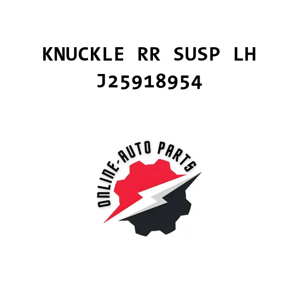 KNUCKLE RR SUSP LH - J25918954 - Chevrolet