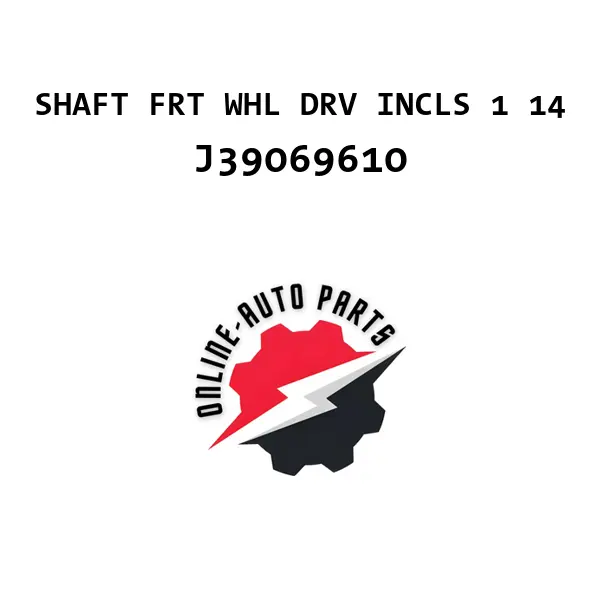 SHAFT FRT WHL DRV INCLS 1 14