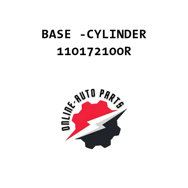BASE -CYLINDER - 110172100R - Nissan /Renault