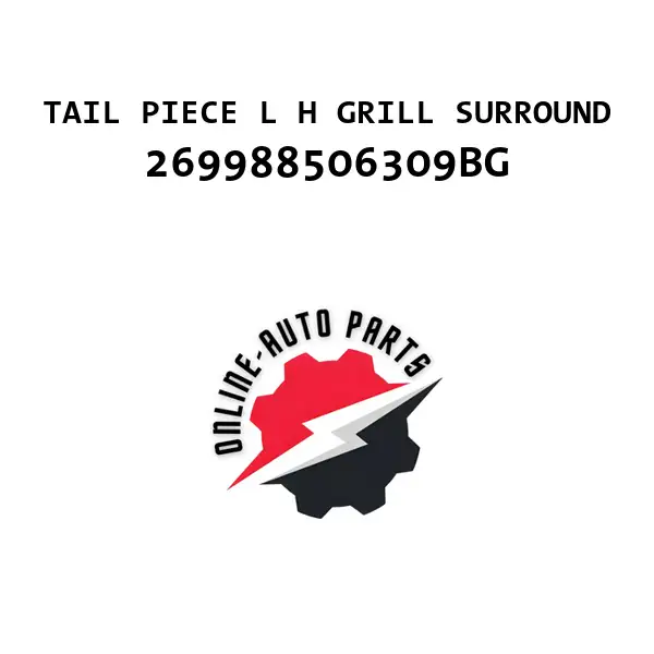 TAIL PIECE L H GRILL SURROUND