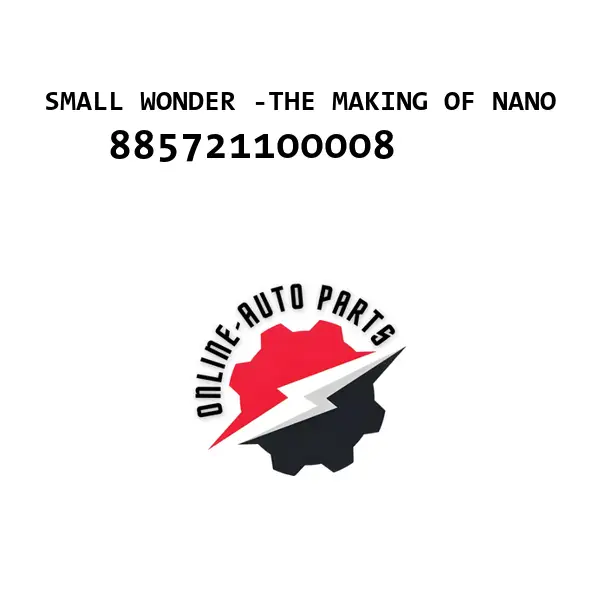 SMALL WONDER -THE MAKING OF NANO