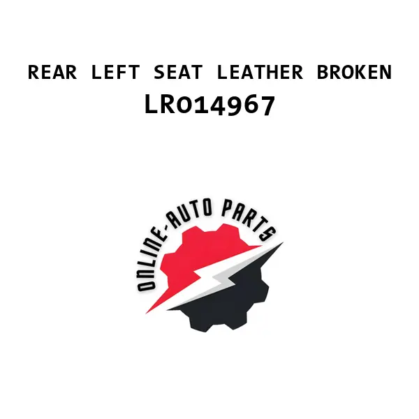 REAR LEFT SEAT LEATHER BROKEN