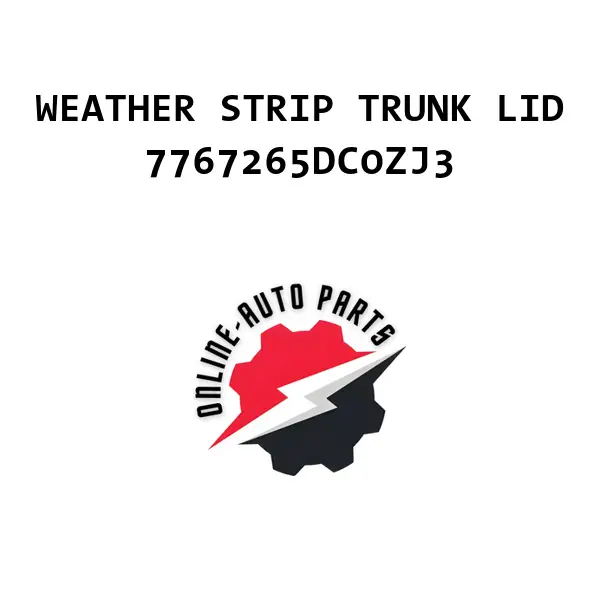 WEATHER STRIP TRUNK LID - 7767265DC0ZJ3 - Maruti Suzuki