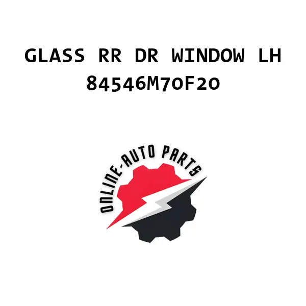 GLASS RR DR WINDOW LH - 84546M70F20 - Maruti Suzuki