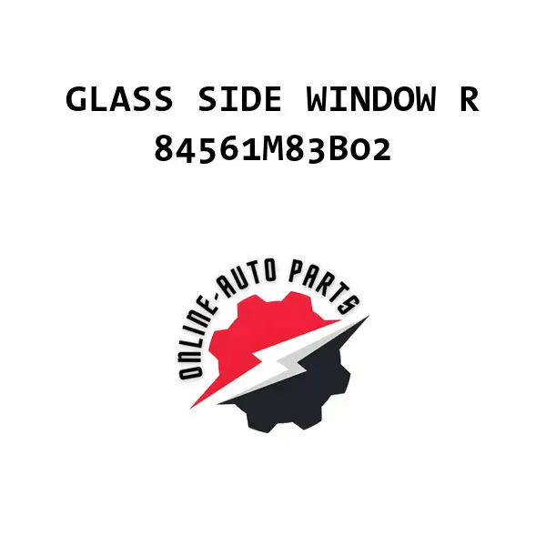 GLASS SIDE WINDOW R - 84561M83B02 - Maruti Suzuki