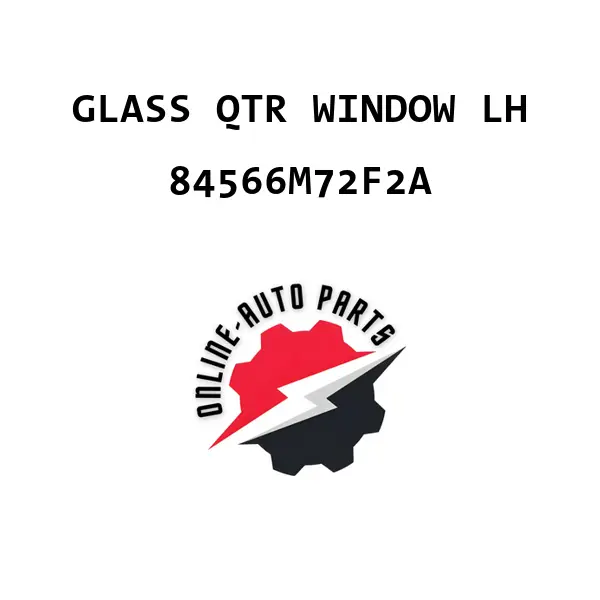 GLASS QTR WINDOW LH - 84566M72F2A - Maruti Suzuki
