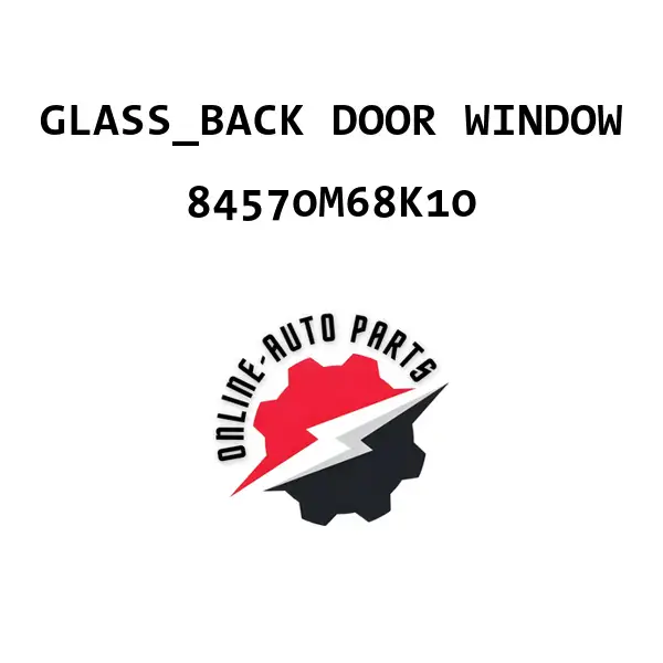 GLASS_BACK DOOR WINDOW - 84570M68K10 - Maruti Suzuki