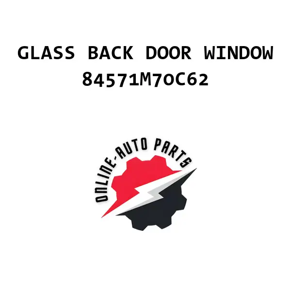 GLASS BACK DOOR WINDOW - 84571M70C62 - Maruti Suzuki