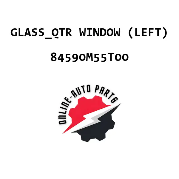 GLASS_QTR WINDOW (LEFT) - 84590M55T00 - Maruti Suzuki