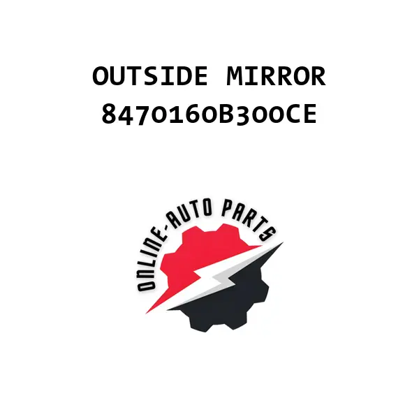 OUTSIDE MIRROR - 8470160B300CE - Maruti Suzuki