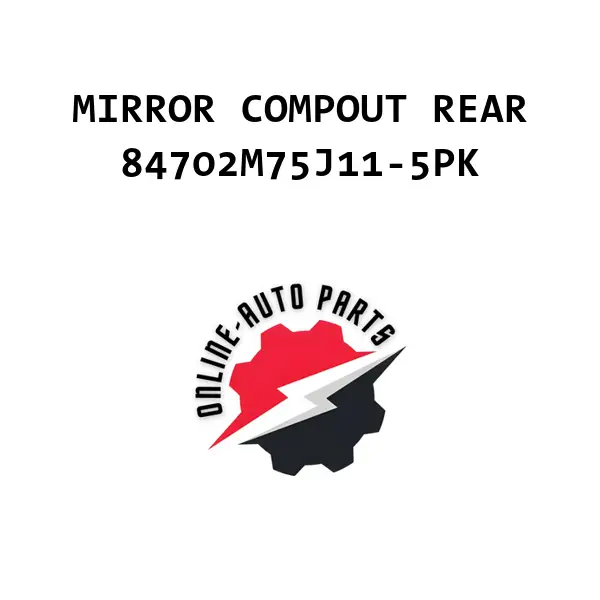 MIRROR COMPOUT REAR - 84702M75J11-5PK - Maruti Suzuki