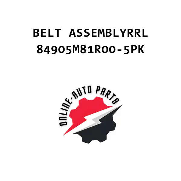 BELT ASSEMBLYRRL - 84905M81R00-5PK - Maruti Suzuki
