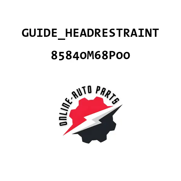 GUIDE_HEADRESTRAINT - 85840M68P00 - Maruti Suzuki