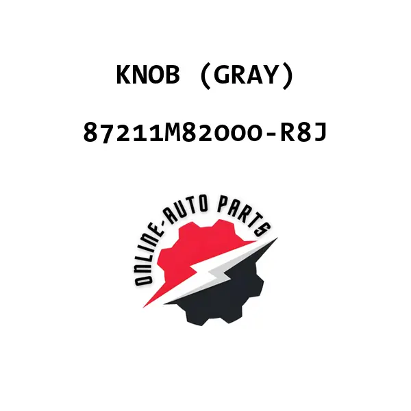 KNOB (GRAY) - 87211M82000-R8J - Maruti Suzuki