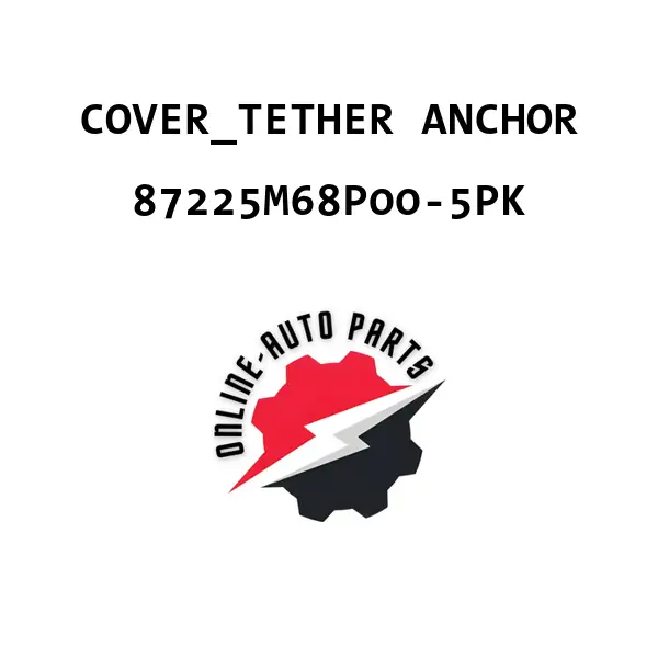 COVER_TETHER ANCHOR - 87225M68P00-5PK - Maruti Suzuki