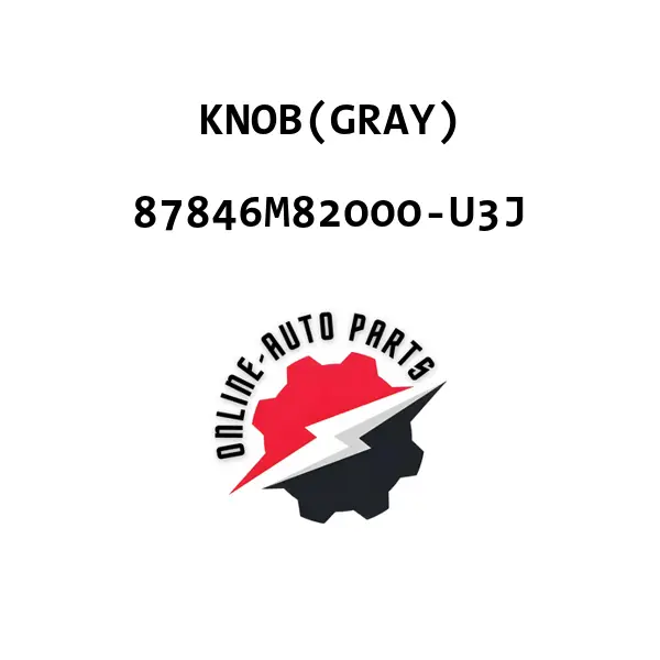 KNOB(GRAY) - 87846M82000-U3J - Maruti Suzuki