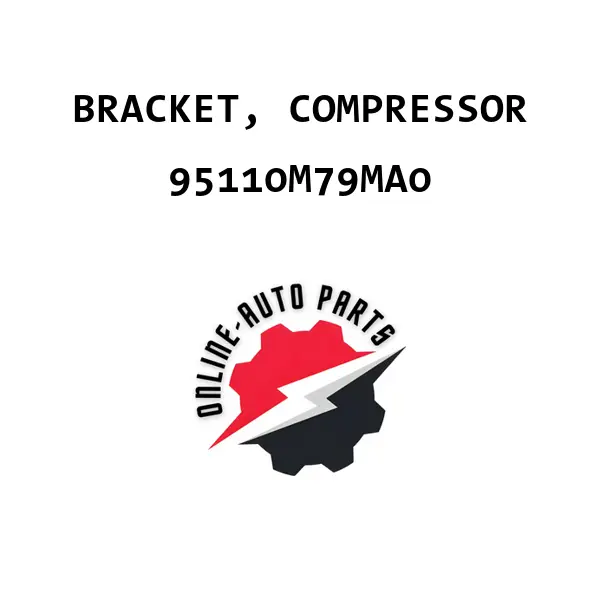 BRACKET, COMPRESSOR - 95110M79MA0 - Maruti Suzuki