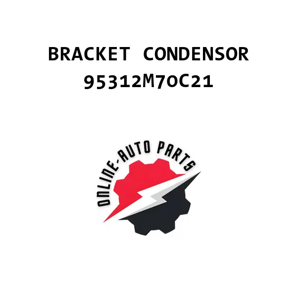 BRACKET CONDENSOR - 95312M70C21 - Maruti Suzuki