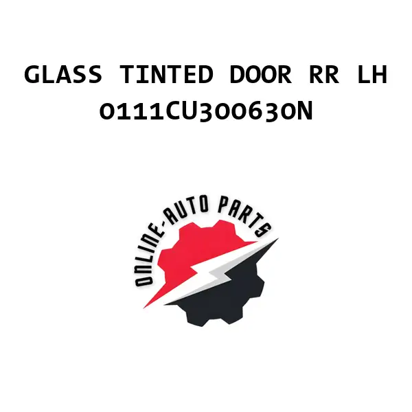 GLASS TINTED DOOR RR LH