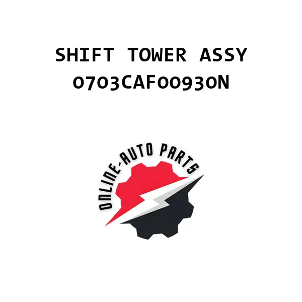 SHIFT TOWER ASSY