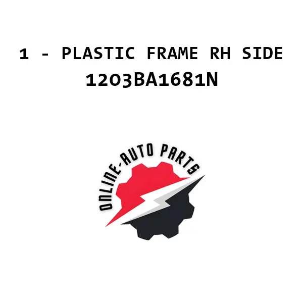 1 - PLASTIC FRAME RH SIDE