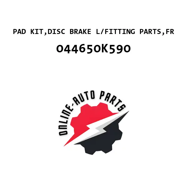 PAD KIT,DISC BRAKE L/FITTING PARTS,FR - 044650K590 - Toyota